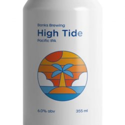 Banks Brewing HIGH TIDE