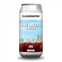 Cloudwater The Latest Trick - Beer Guerrilla