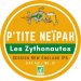 ZYTHONAUTES P&rsquo;tit Neipah  0.75L 