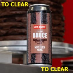 Northern Monk ALCOHOL FREE BRUCE // GET BAKED // N/A CHOCOLATE STOUT Northern Monk ALCOHOL FREE BRUCE // GET BAKED // N/A CHOCOLATE STOUT
