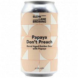 Slow Lane Brewing Papaya Dont Preach Barrel Aged Golden Sour 375ml - The Beer Cellar