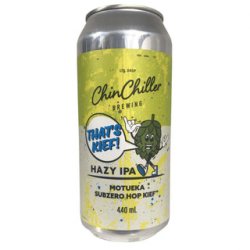 Chinchiller Thats Kief Motueka Hazy IPA 440ml - The Beer Cellar