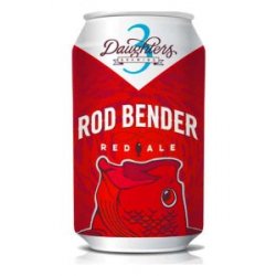 3 Daughters Rod Bender Red 12oz 6pk Cn - Luekens Wine & Spirits