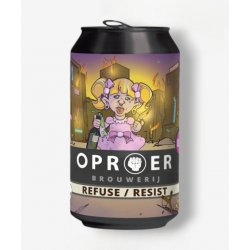 Oproer Refuse / Resist