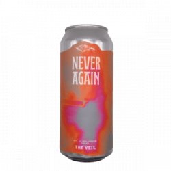 The Veil Brewing  Never Again - De Biersalon