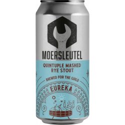 Moersleutel Craft Brewery Eureka: Quintuple Mashed Rye Stout