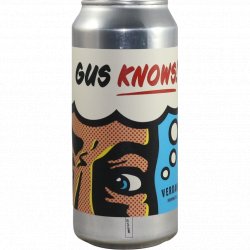 Verdant Brewing Co Gus Knows! Verdant Brewing Co Gus Knows!