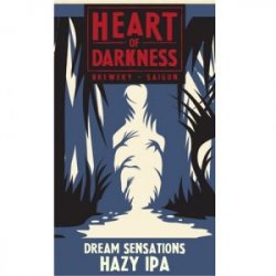 Heart of Darkness Brewery Saigon Dream Sensation