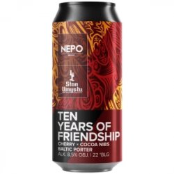 NEPO TEN YEARS OF FRIENDSHIP STAN UMYSŁU  Baltic Porter - Sklep Impuls