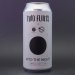 Two Flints  Mikerphone  Factory Brewing - Into The Night - 11% (440ml) 