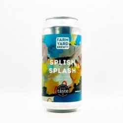 Farm Yard Brew Co Splish Splash