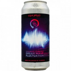 Equilibrium X Other Half  Dream Wave Fluctuation - Rebel Beer Cans