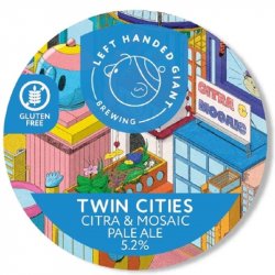 LEFT HANDED GIANT Twin Cities Citra Mosaic (E-KEG) 5.2% - Beer Paradise