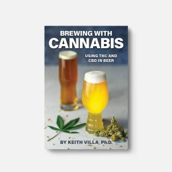 Brewing with Cannabis: Using THC and CBD in Beer - Brewers Association