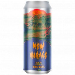 The Veil Brewing Co - New Mirage - Left Field Beer