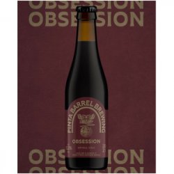 PINTA Barrel Brewing Obsession PINTA Barrel Brewing Obsession