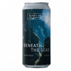 Beneath The Seas 6.5%  Burnt Mill Brewery  440ml - YouDrink