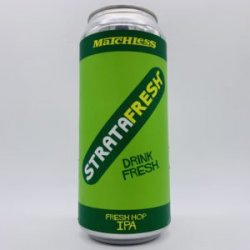 Matchless Stratafresh Fresh Hop IPA Can - Bottleworks