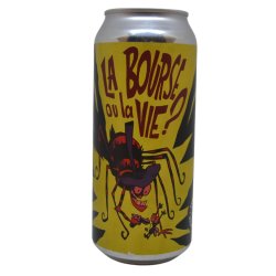 Brasserie du Bas-Canada La Bourse Ou La Vie ?