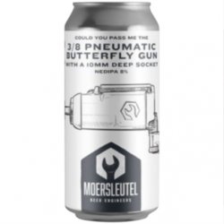 Moersleutel Craft Brewery Could You Pass Me the 3/8 Pneumatic Butterfly Gun
