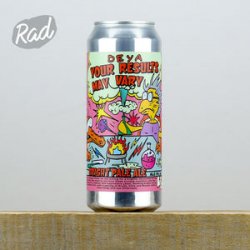 DEYA Brewing Company Your Results May Vary DEYA Brewing Company Your Results May Vary