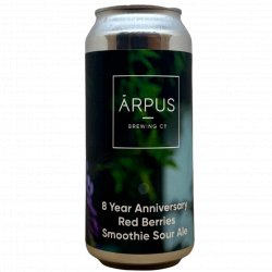 Ārpus Brewing Co. 8 Year Anniversary Red Berries Smoothie Sour Ale Ārpus Brewing Co. 8 Year Anniversary Red Berries Smoothie Sour Ale
