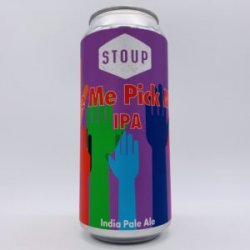 Stoup Me! Me! Me! Pick Me! IPA Can - Bottleworks