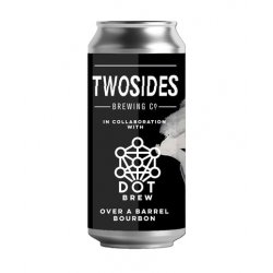 Over A Barrel  Bourbon, Two Sides x Dot Brew - Yards & Crafts