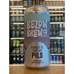 Below Brew Co Forgot To Take My Pils