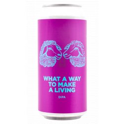 Pomona Island Brew Co. WHAT A WAY TO MAKE A LIVING