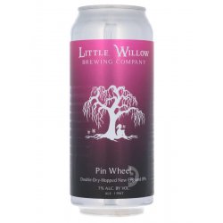 Little Willow - Pin Wheel - Beerdome