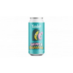 Yonder Brewing Shrimps & Bananas