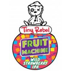 Tiny Rebel Fruit Machine (Cask) - Pivovar