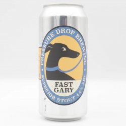Pressure Drop Brewing Fast Gary