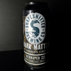 Shapeshifter Brewing Company Dark Matter
