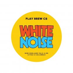 Play Brew Co, White Noise, New England Pale, 4.8%, 440ml - The Epicurean