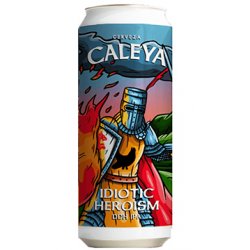 Caleya Idiotic Heroism - Lúpulo y Amén