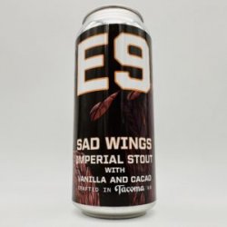 E9 Sad Wings Bourbon Barrel-Aged Imperial Vanilla + Cacao Stout 2023 Can - Bottleworks