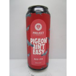 Project - Pigeon Aint Easy Red IPA 6.8% 500ml - Grape & Grain