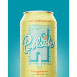 Block House Poolside Pineapple Lemon Shandy 15 pack12 oz cans - Beverages2u