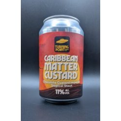 Turning Point Brew Co. Caribbean Matter Custard