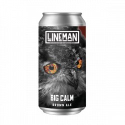 LINEMAN BIG CALM LINEMAN BIG CALM