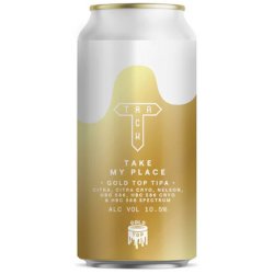 Track Take My Place Birthday Gold Top TIPA 440ml (10.5%) - Indiebeer