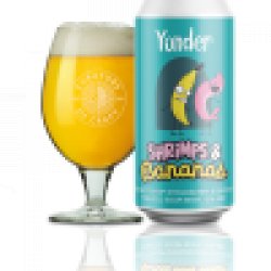 Yonder Brewing Shrimps & Bananas - Curators of Craft