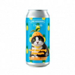 Maktoob Brewing Good Morning Pineapple (Looking Very Good, Very Nice) Maktoob Brewing Good Morning Pineapple (Looking Very Good, Very Nice)
