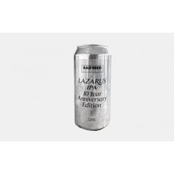Bad Seed Brewing Lazarus IPA 10 Year Anniversary Edition