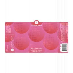 Other Half Brewing Co. Big Citra Vibes Other Half Brewing Co. Big Citra Vibes