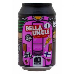 Mister B Bella Uncle - Fatti Una Birra