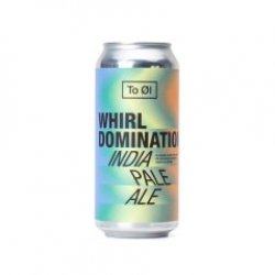 To-Øl 
          14° Whirl Domination IPA - Beershop