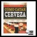 Cómo catar cerveza by Randy Mosher - T.dura 